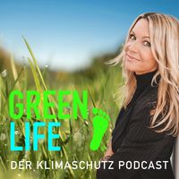 GREEN LIFE - Der Klimaschutz Podcast