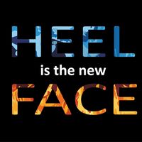 Heel is the new face