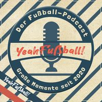 Der YeahFußball-Podcast