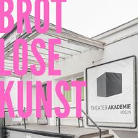 Brotlose Kunst - Der Podcast der Theaterakademie Köln