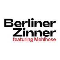 Berliner Zinner featuring Mehlhose