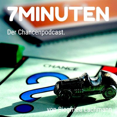 7Minuten - Der Chancenpodcast