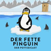 DER FETTE PINGUIN - Der Pott(d)cast