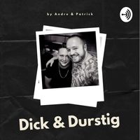Dick & Durstig
