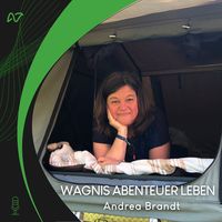 Andrea Brandt - WAGNIS ABENTEUER LEBENSREISE