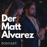 Der Matt Alvarez Podcast