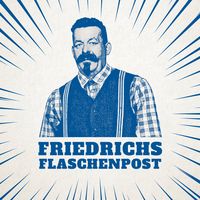 Friedrichs Flaschenpost