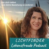 Der Lichtfinder Lebensfreude Podcast