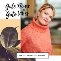 Gute News - Gute Vibes