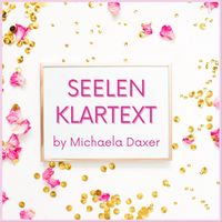 SeelenKlarText by Michaela Daxer 