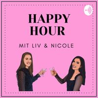 Happy Hour mit Liv und Nicole