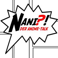 NANI?!  Der Anime-Talk