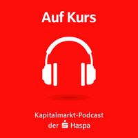 Auf Kurs - Kapitalmarkt Podcast der Haspa