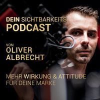 Dein Sichtbarkeits-Podcast