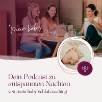 Dein Babyschlaf-Podcast zu entspannten Nächten