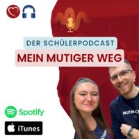 MEIN MUTIGER WEG - Der Schülerpodcast