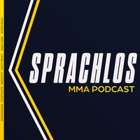 Sprachlos! - Der UFC und MMA Podcast