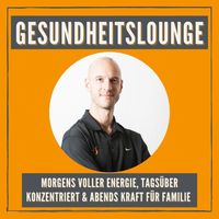 Die Gesundheitslounge by Thorsten Schmitt - der Podcast für vielbeschäftigte Gesundheitsbewusste.