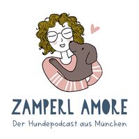 Zamperl Amore - Der Podcast über Hunde
