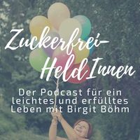 Zuckerfrei-HeldInnen Podcast
