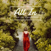 All In - Elise im Wunderland