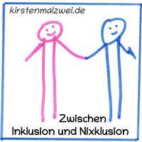 Zwischen Inklusion und Nixklusion (Geschichten)