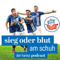 Sieg oder Blut am Schuh - Der Hansa-Podcast
