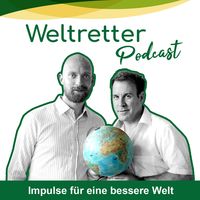 Weltretter Podcast von Stephan Landsiedel und Ferdinand Plietz