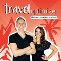 traveloptimizer - Der Reisepodcast über Reisen zum Nachreisen