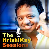 The HrishiKay Sessions