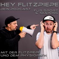 Hey Flitzpiepe - Dein Podcast für Sport und Training
