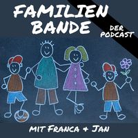 Familienbande - Der Podcast