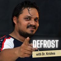 Defrost with Dr Krishna