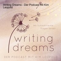 Writing Dreams - Der Podcast mit Kim Leopold