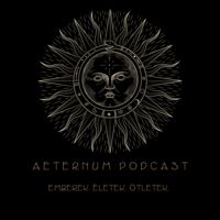 Aeternum Podcast
