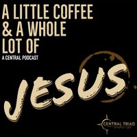 A Little Coffee & A Whole Lot of Jesus - Video
