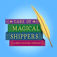 Care of Magical Shippers: A Harry Potter Ship Culture Podcast