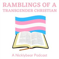 Ramblings of a Transgender Christian