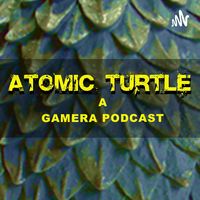 Atomic Turtle: A Gamera Podcast