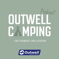 Outwell Camping Podcast mit Robert und Stefan