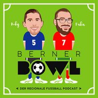 Berner Bowl - Der regionale Fussball Podcast