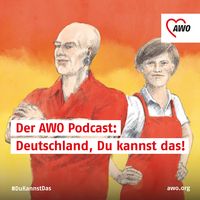 Der AWO-Podcast: Deutschland, Du kannst das!