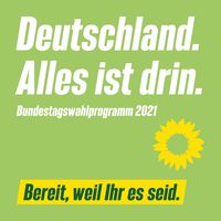 Wahlprogramm der Grünen: Deutschland. Alles ist drin.