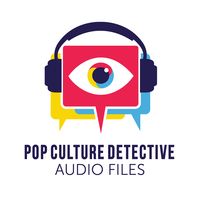 Pop Culture Detective: Audio Files