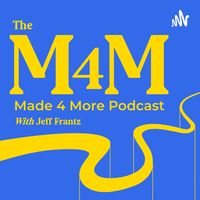 The Made 4 More Podcast