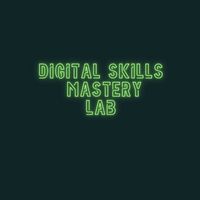 Digital Skills Mastery Lab