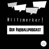 Blitzmerker! Der Fußballpodcast 