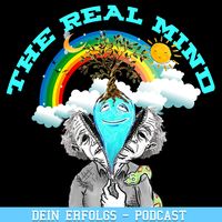 The Real Mind - Dein Erfolgs Podcast