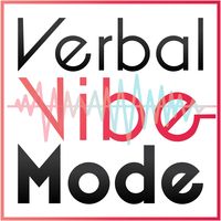 Verbal Vibe Mode