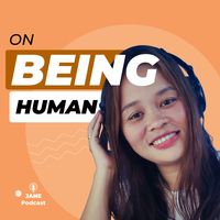 On Being Human Podcast